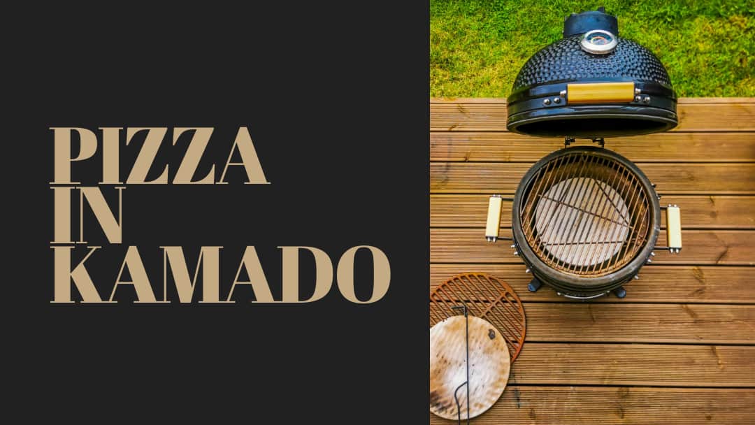 Can you bake a pizza in a kamado grill (and what is the difference