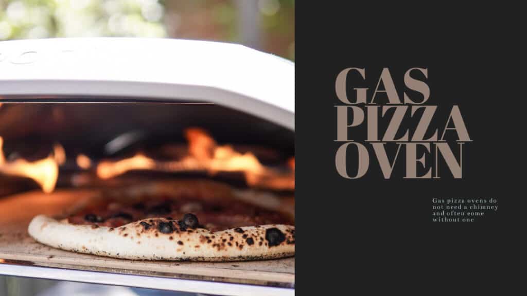 Gas pizza ovens often come without a chimney